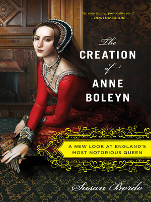 cover image of The Creation of Anne Boleyn